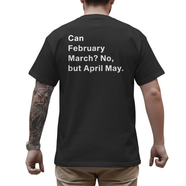 Can February March No But April May Dad Jokes Pun Men's Back Print T-Shirt