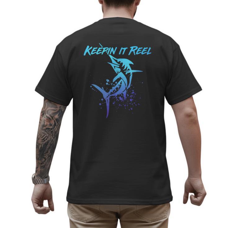 Fishing Keepin IT Reel Marlin Sport Fishermen Men Dad Men's Back Print T-Shirt
