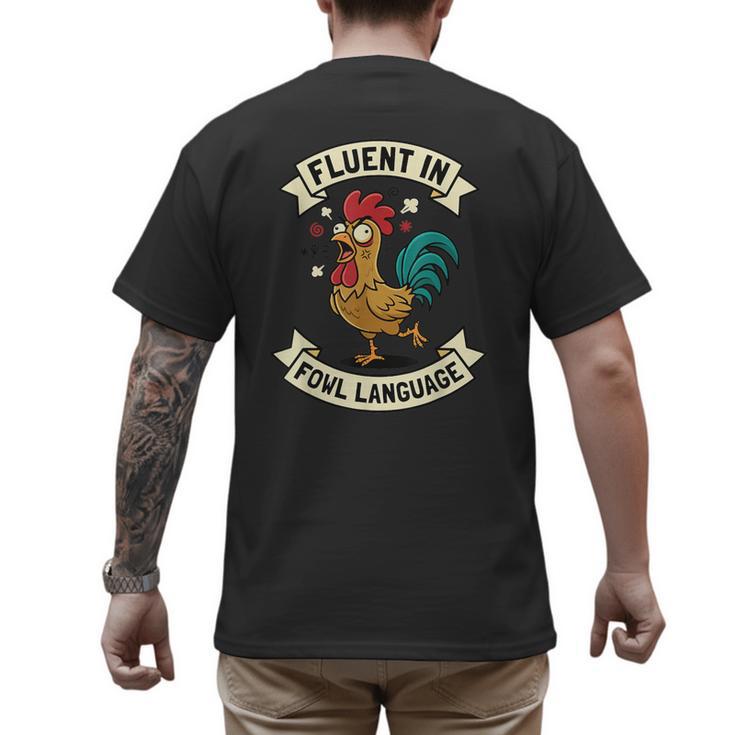 Fluent In Fowl Language Chicken Rooster Mom Dad Farm Men's Back Print T-Shirt