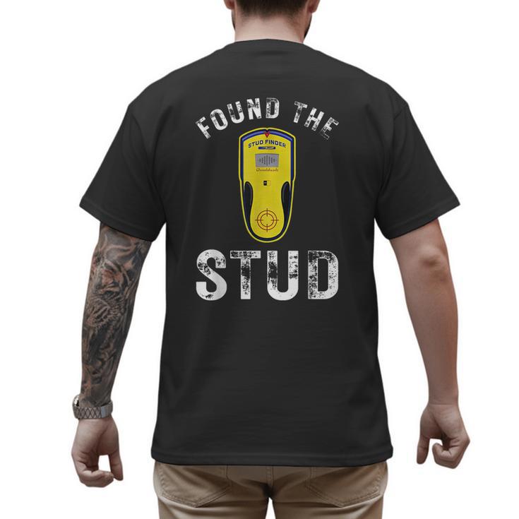 Found The Stud Dad Joke Handy Tools Stud Finder Men's Back Print T-Shirt