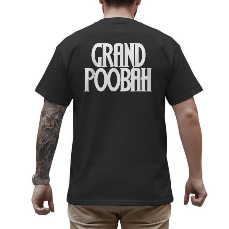 Grand Poobah Shirt For Fathers Day Dad T-Shirt Men's Back Print T-Shirt