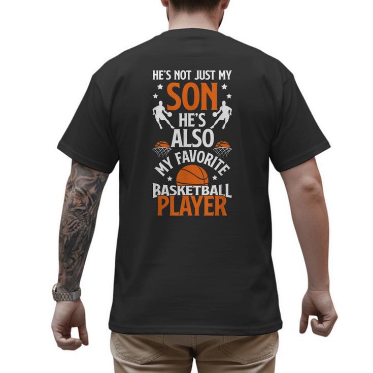 He's Also My Favorite Basketball Player Dad Basketball Dad Men's Back Print T-Shirt