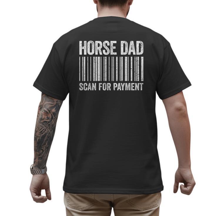 Horse Dad Scan For Payment Shirt Men Horse Lover Daddy Men's Back Print T-Shirt