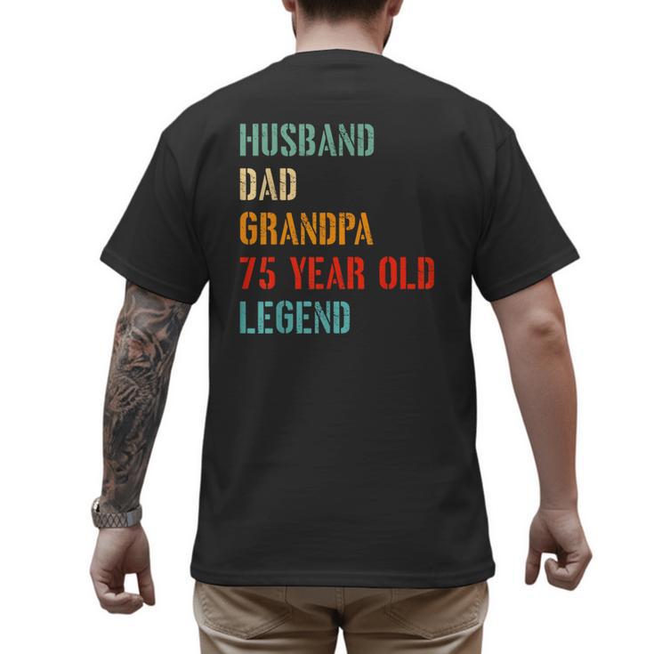 Husband Dad Grandpa 75 Year Old Legend 75th Birthday Men's Back Print T-Shirt