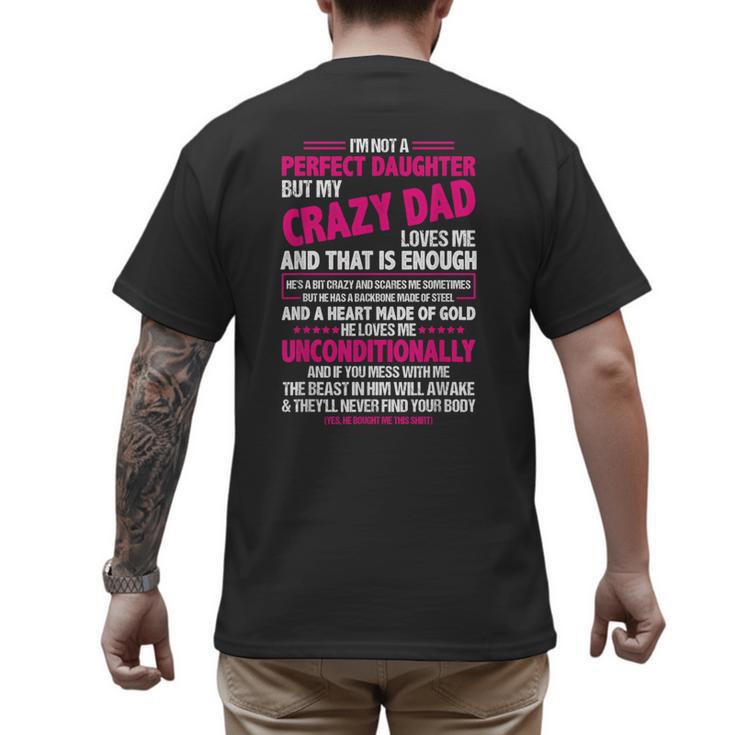 I'm Not A Perfect Daughter But My Crazy Dad Loves Me Men's Back Print T-Shirt