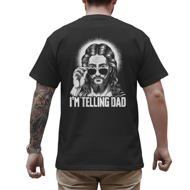 I'm Telling Dad Jesus Men's Back Print T-Shirt