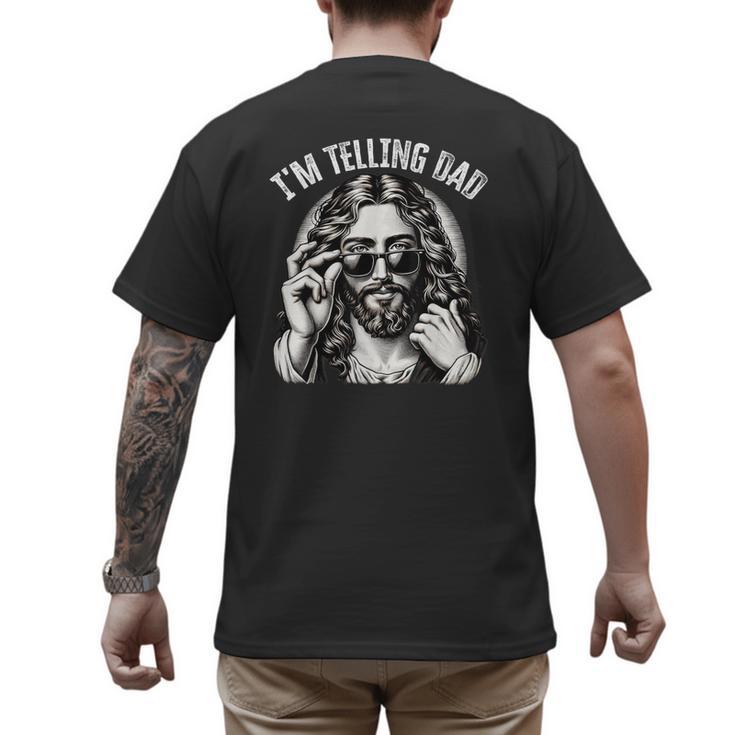 I'm Telling Dad Saying Religious Christian Jesus Meme Men's Back Print T-Shirt