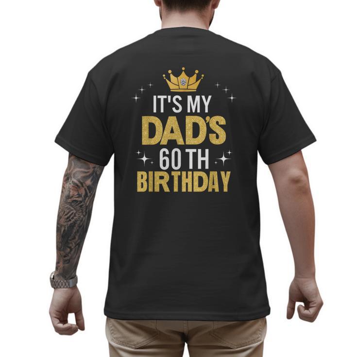 It's My Dad's 60th Birthday 60 Years Old Men's Back Print T-Shirt