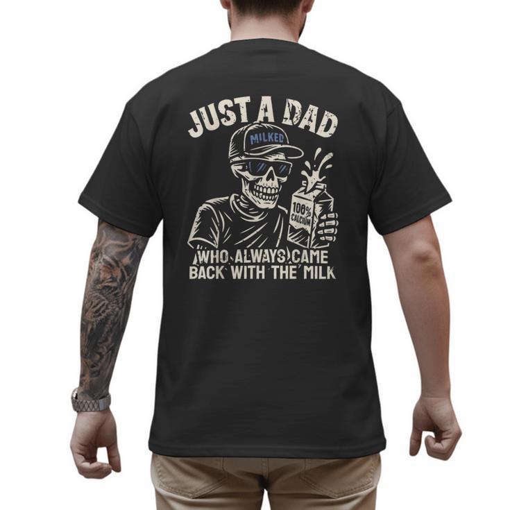 Just A Dad Who Always Came Back With The Milk Shirt Skeleton Men's Back Print T-Shirt