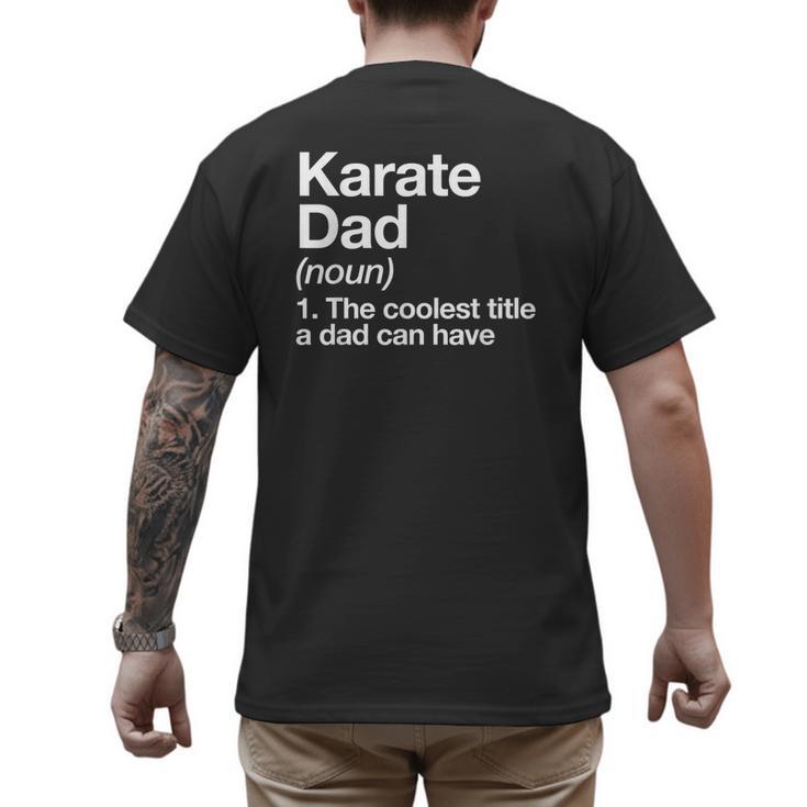 Karate Dad Definition Sports Martial Arts Men's Back Print T-Shirt