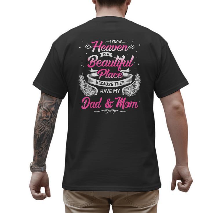 I Know Heaven Is A Beautiful Place They Have My Dad & Mom Men's Back Print T-Shirt