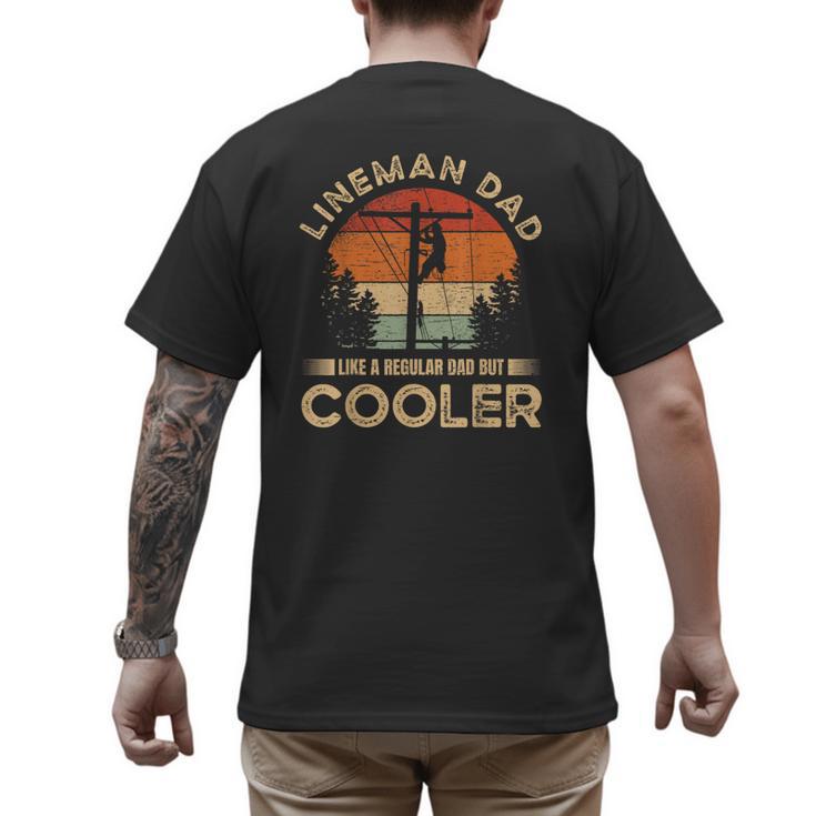 Lineman Dad Like A Regular Dad But Cooler Lineman Men's Back Print T-Shirt