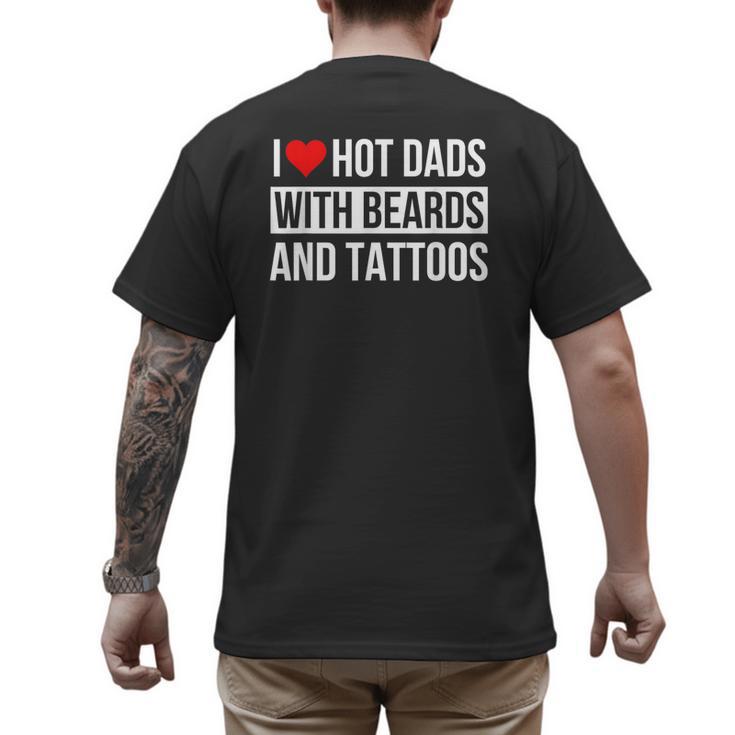I Love Hot Dads With Beards And Tattoos I Heart Hot Dads Men's Back Print T-Shirt