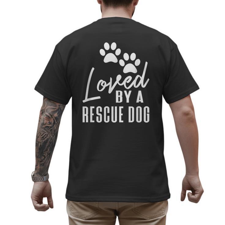 Loved By A Rescue Dog Foster Mom Rescue Dad Men's Back Print T-Shirt