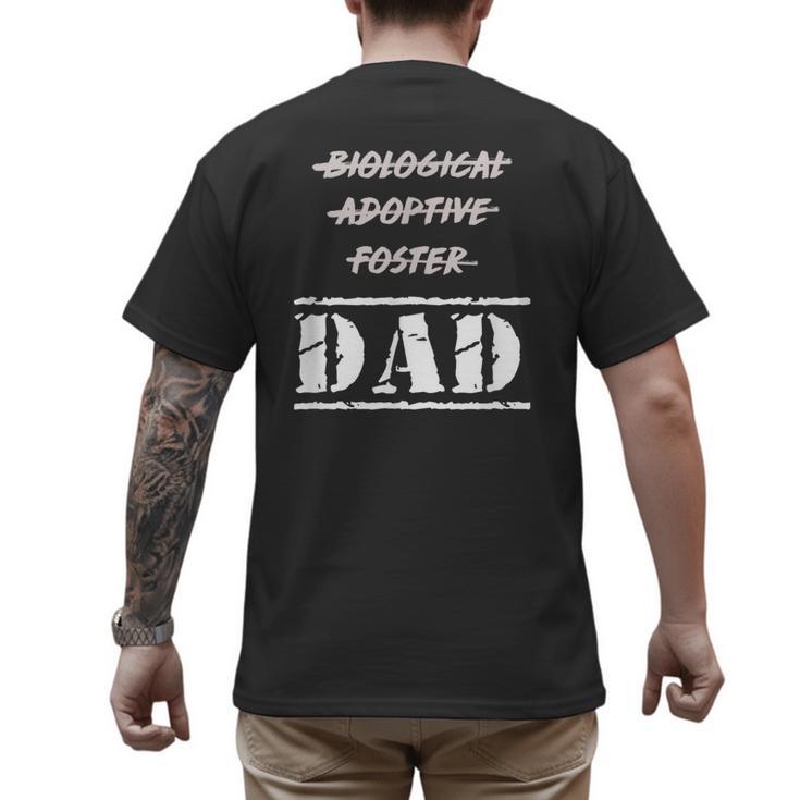 Not Biological Adoptive Foster But Dad T-Shirt For Fathers Men's Back Print T-Shirt