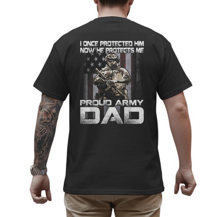 I Once Protected Him Now He Protects Me Proud Army Dad Men's Back Print T-Shirt