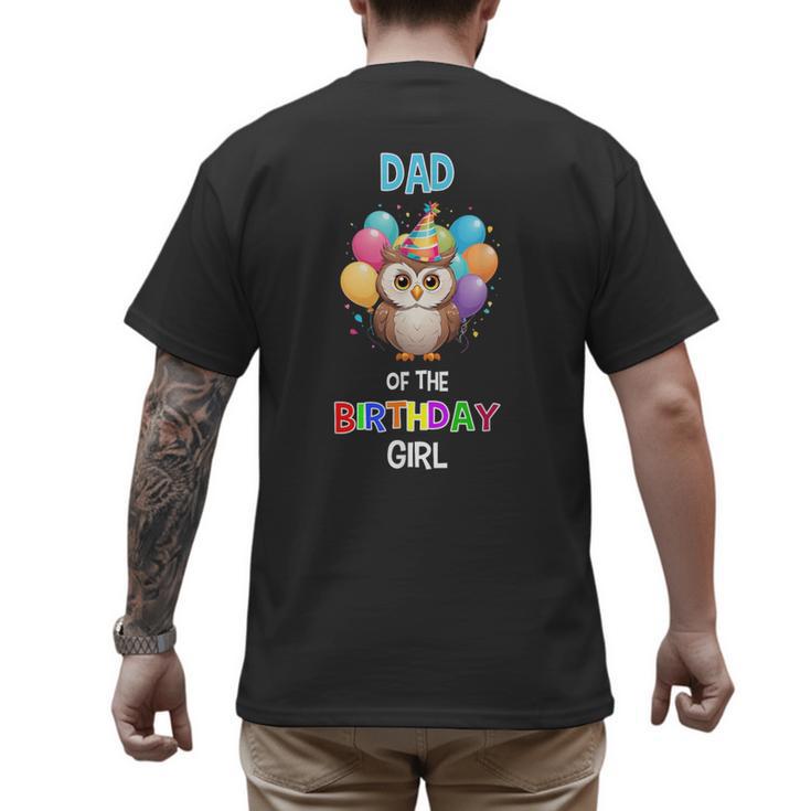 Owl Dad Birthday Party Dad Of The Birthday Girl Owl Men's Back Print T-Shirt