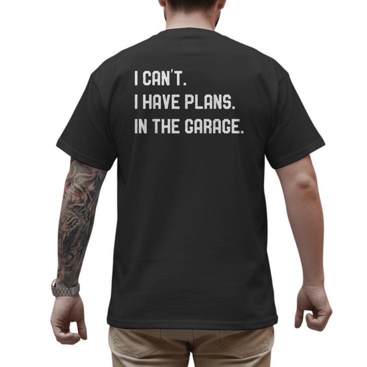 Plans In The Garage Men Car Mechanics Fathers Day Dad Men's Back Print T-Shirt