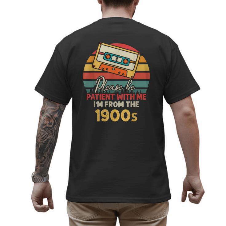 Please Be Patient With Me I'm From The 1900s Cool Dad Men's Back Print T-Shirt