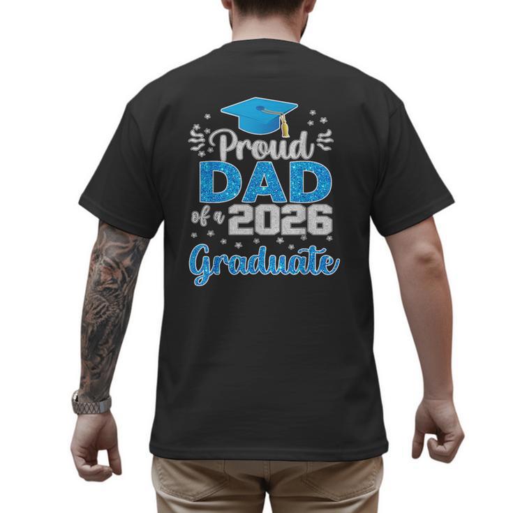 Proud Dad Of a Class Of 2026 Graduate Senior 2026 Men's Back Print T-Shirt