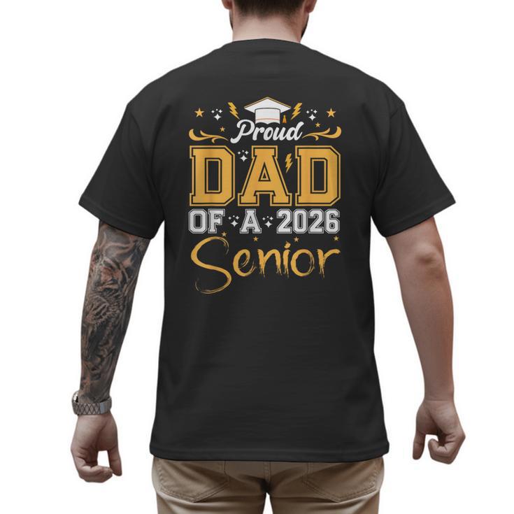 Proud Dad Of A Senior 2026 Class Of 2026 Graduate Men's Back Print T-Shirt