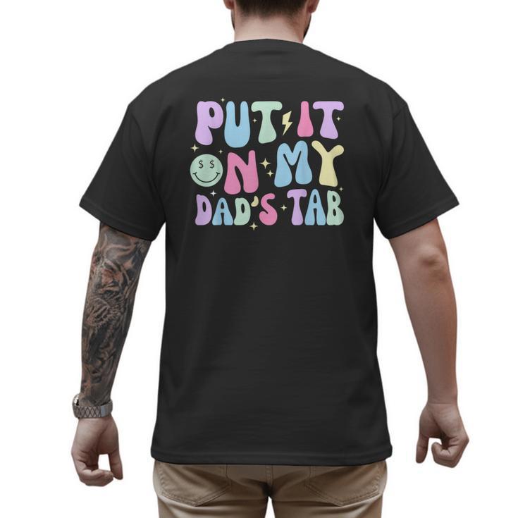 Put It On My Dads Tab Fathers Day Groovy Kids Son Daughter Men's Back Print T-Shirt