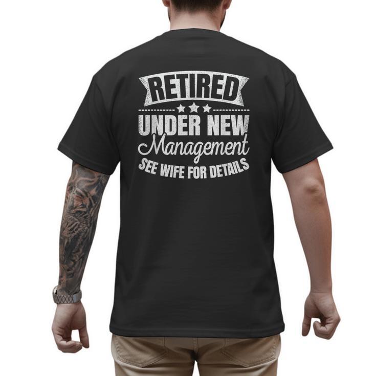Retired Under New Management See Wife Retirement Men Dad Men's Back Print T-Shirt