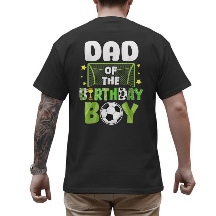 Soccer Dad Birthday Boy Party Soccer Family Matching Men's Back Print T-Shirt