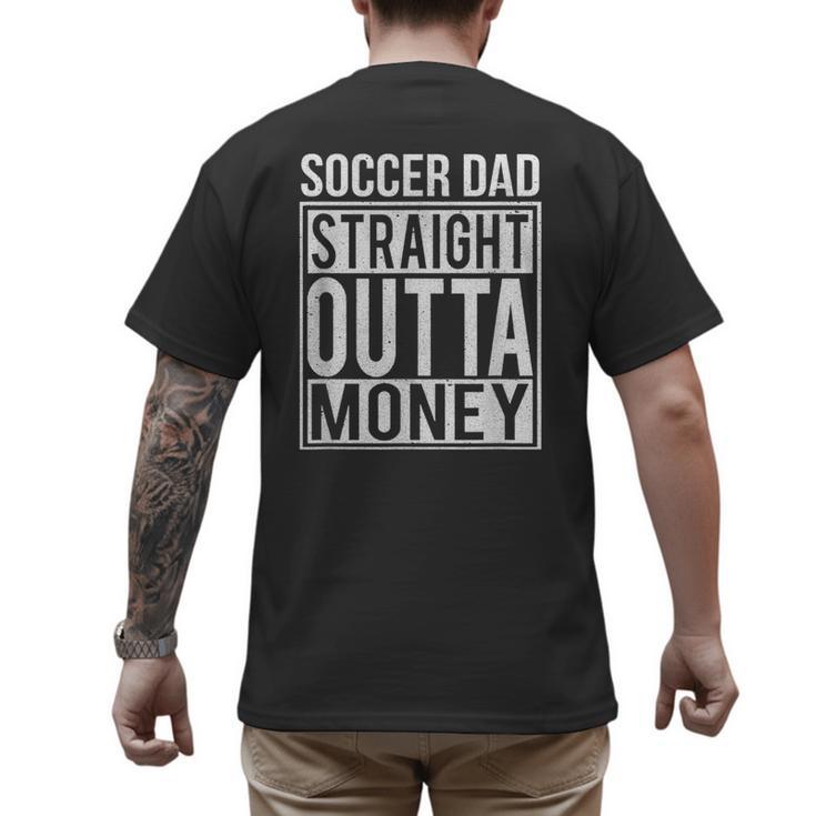 Soccer Dad Straight Outta Money Shirt Football Men's Back Print T-Shirt