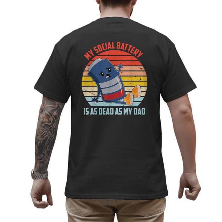 My Social Battery Is As Dead As My Dad Men's Back Print T-Shirt