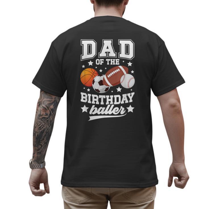 Sports Dad Of The Birthday Baller Sports Family Party Men's Back Print T-Shirt