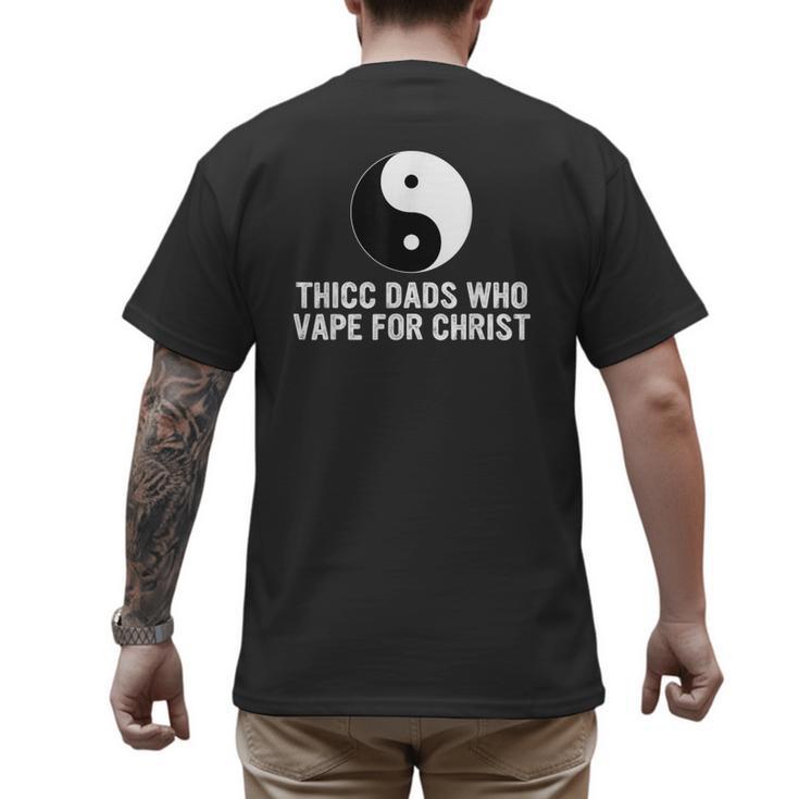 Thicc Dads Who Vape For Christ Father Day Men's Back Print T-Shirt