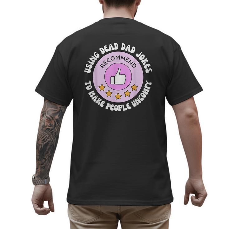 Using Dead Dad Jokes To Make People Uncomfy Vintage Quote Men's Back Print T-Shirt