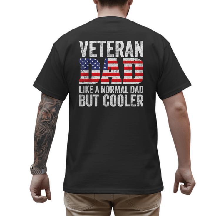 Veteran Dad Like A Normal Dad But Cooler American Flag Men's Back Print T-Shirt