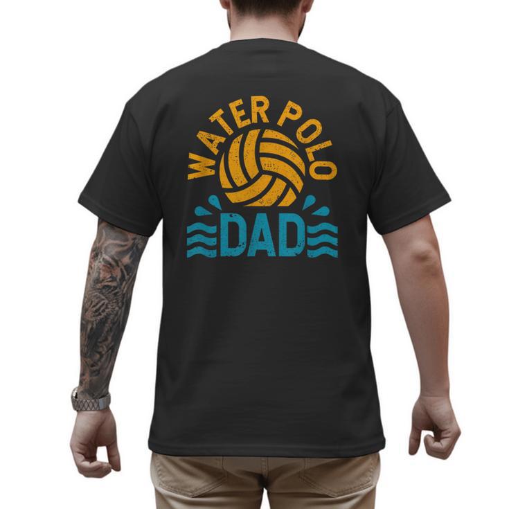 Water Polo Dad Father's Day Sports Fan Player Coach Daddy Men's Back Print T-Shirt