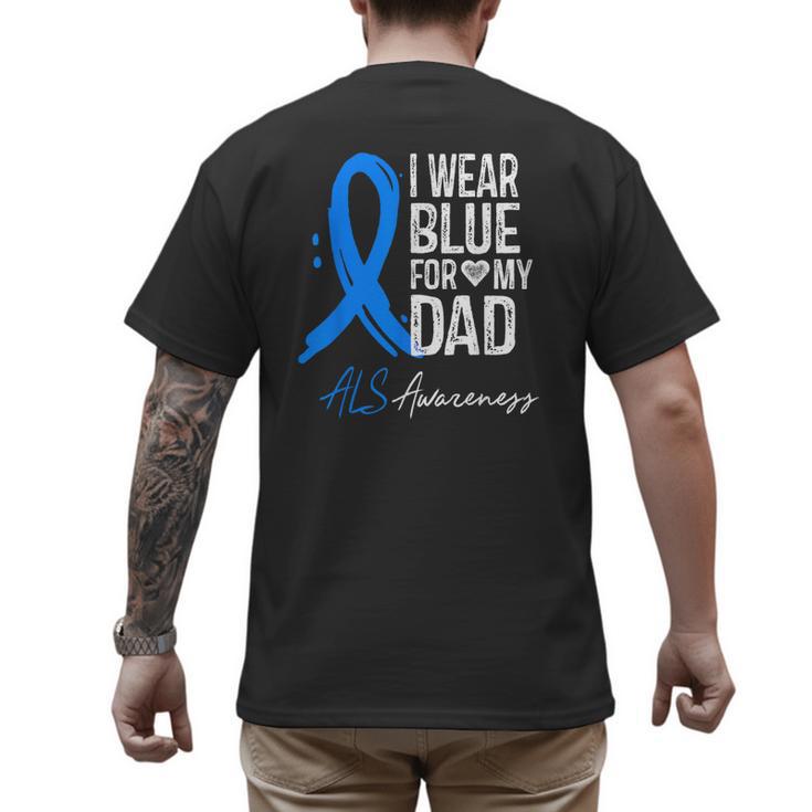 I Wear Blue For My Dad Shirt ALS Awareness Tshirt Men's Back Print T-Shirt