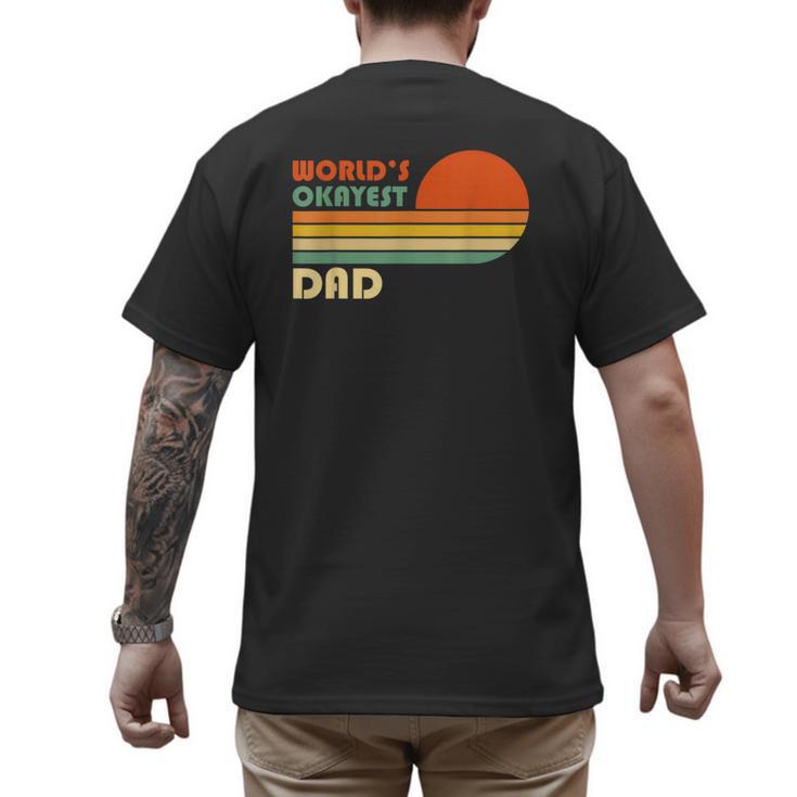 World's Okayest Dad Father Retro Vintage Men's Back Print T-Shirt