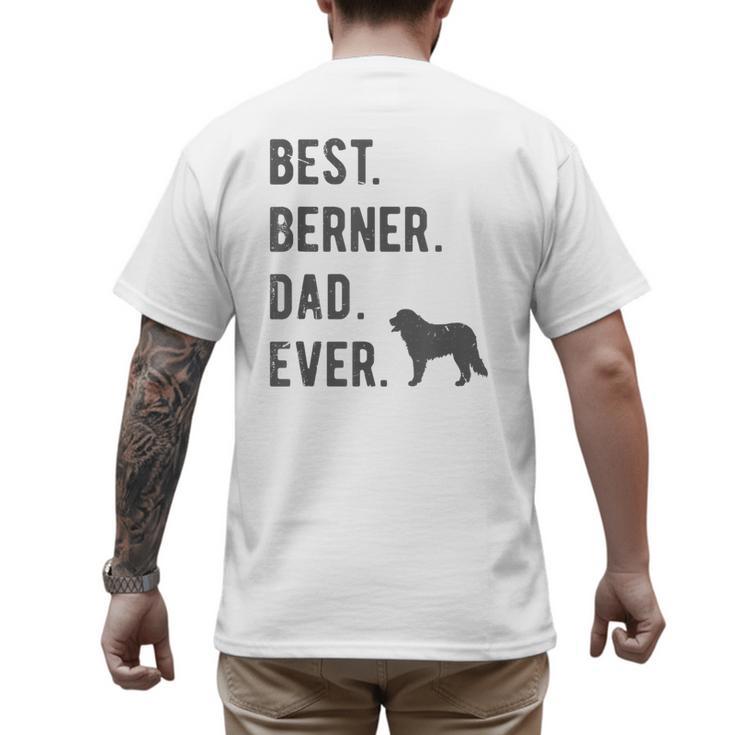 Best Berner Dad Ever Bernese Mountain Dog Lovers Dad Men Men's Back Print T-Shirt