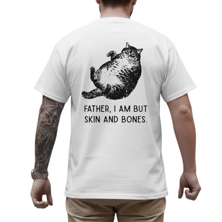 Cat Father I Am But Skin And Bones Cat Dad Meme Humor Men's Back Print T-Shirt