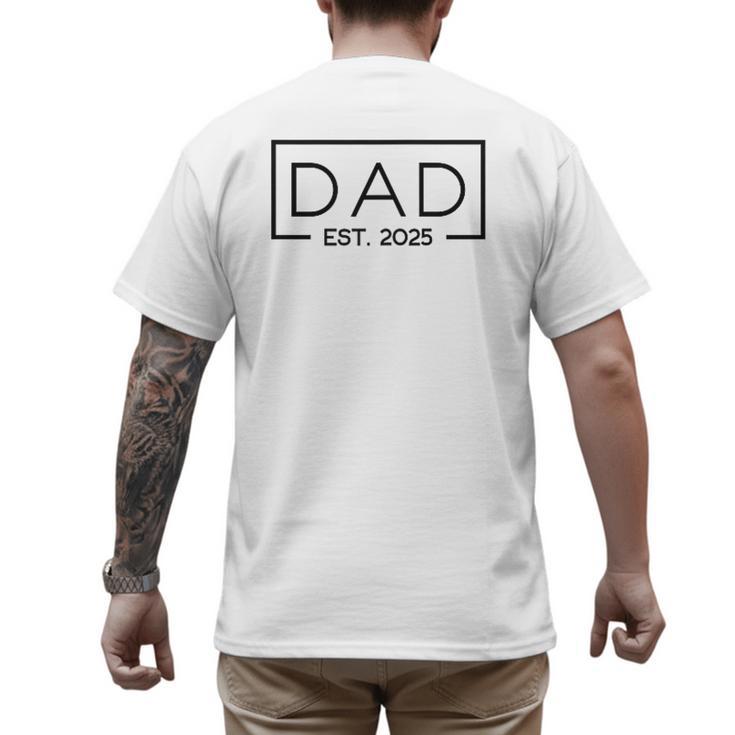 Dad 2025 Father 2025 Dad Since 2025 Dad Est 2025 Men's Back Print T-Shirt