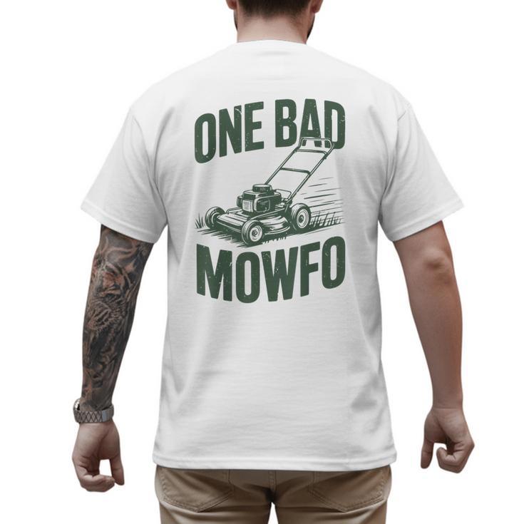 Dad Lawn Mowing One Bad Mowfo Mower  Dad Gardening Men's Back Print T-Shirt