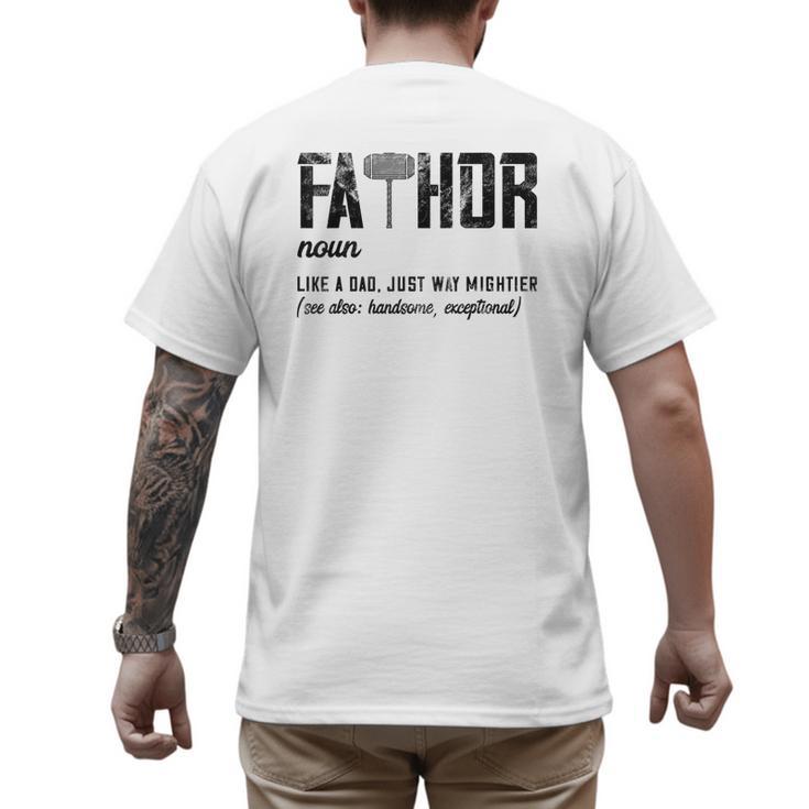 Fathor Like Dad Just Way Mightier Father's Day FA-Thor Men's Back Print T-Shirt