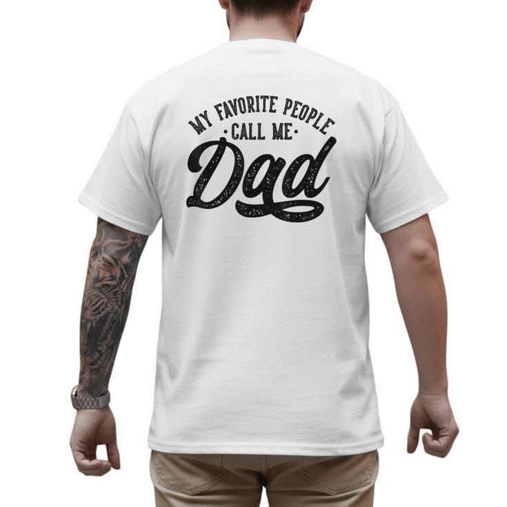 My Favorite People Call Me Dad Father's Day Men's Back Print T-Shirt