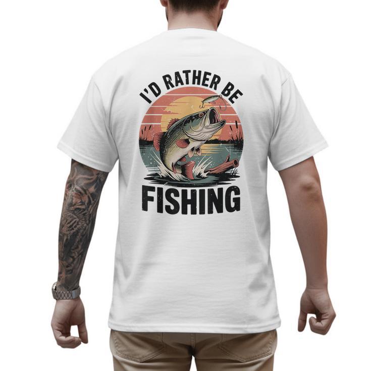 Id Rather Be Fishing Largemouth Bass Fish Dad Jokes Men's Back Print T-Shirt