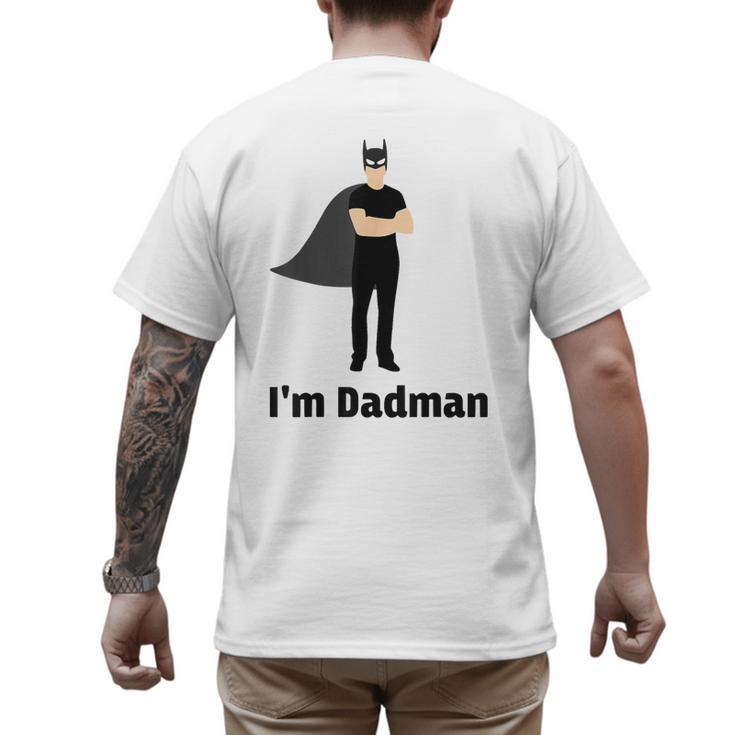 I'm Dadman Superhero Dad Father's Day Men's Back Print T-Shirt