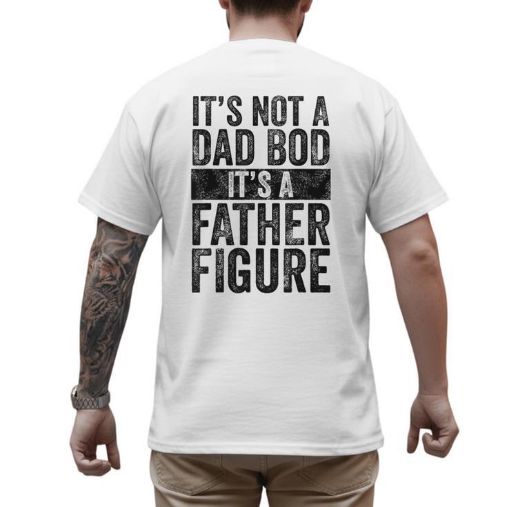 It's Not A Dad BOD It's A Father Figure Vintage Joke Men's Back Print T-Shirt