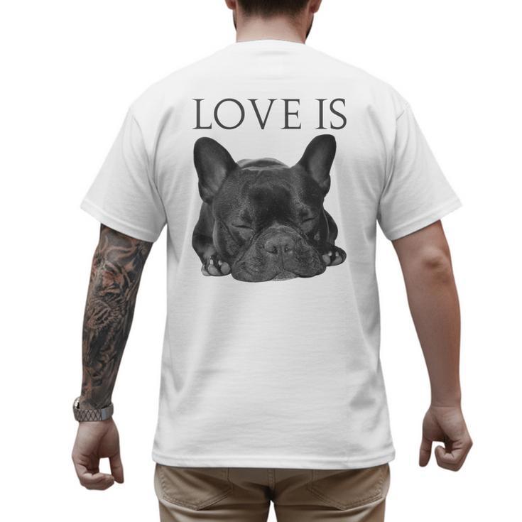 Love Is French Bulldog Shirt Frenchie Lover Tee Dog Mom Dad Men's Back Print T-Shirt
