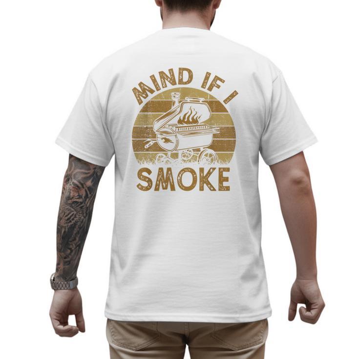 Mind If I Smoke BBQ Barbeque Grilling Chef Dad Men's Back Print T-Shirt