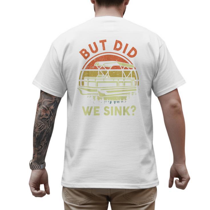 Pontoon Boat Captain But Did We Sink Dad Papa Men Men's Back Print T-Shirt
