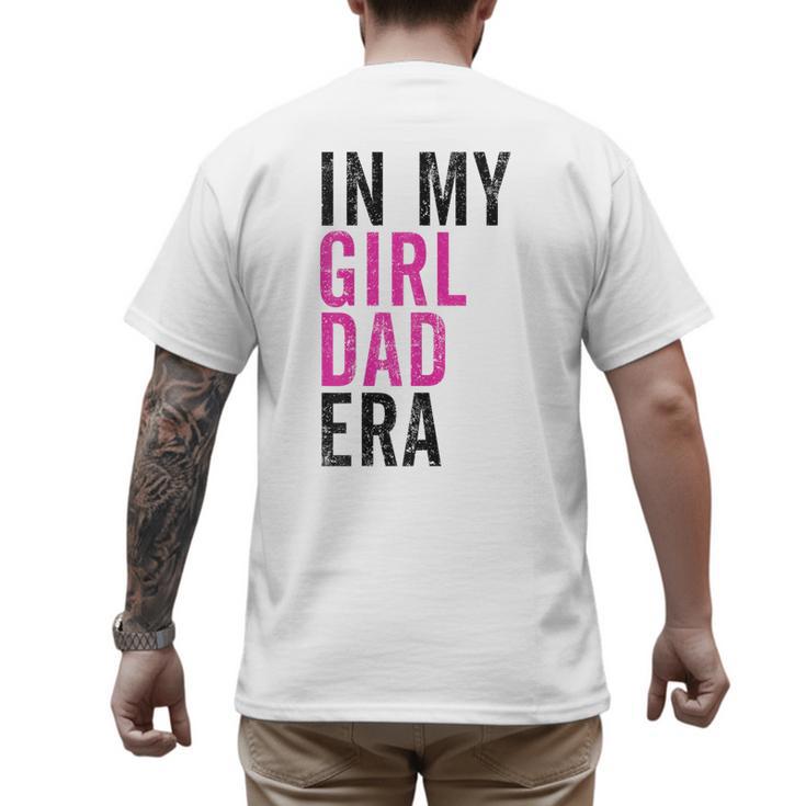 Retro In My Dad Girl Era Father's Day Christmas Men's Back Print T-Shirt